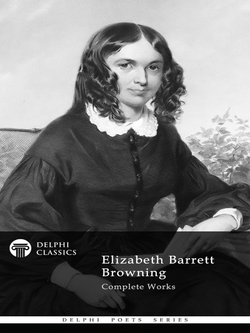 Title details for Delphi Complete Works of Elizabeth Barrett Browning (Illustrated) by Elizabeth Barrett Browning - Available